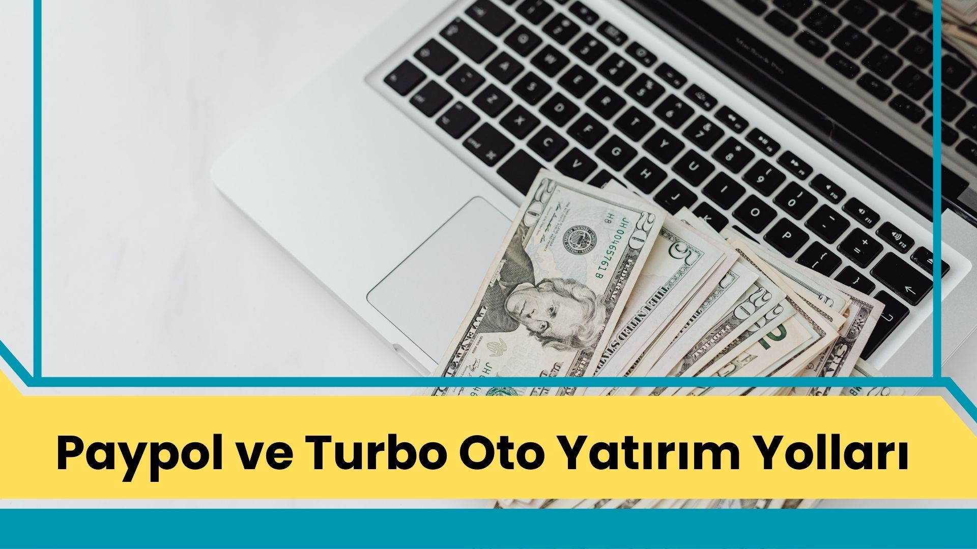 Paypol ve Turbo Oto Yatırım Yolları